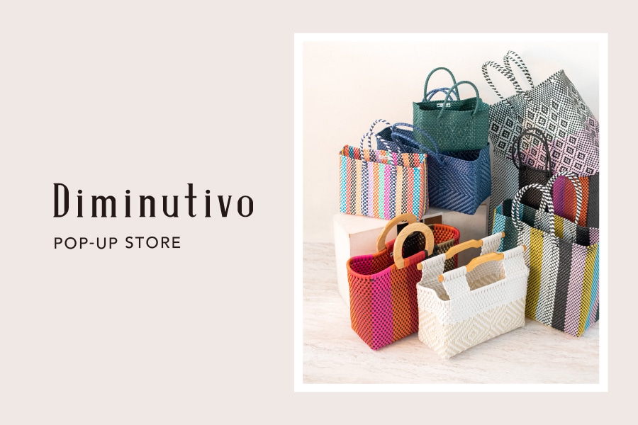 メキシコの雰囲気を感じさせるエコロジーなメルカドバッグ Diminutivo Pop Up Store