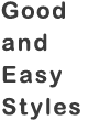 Good and Easy Styles