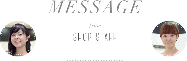 MESSAGE from SHOP STAFF