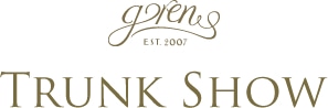 gren TRUNK SHOW